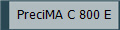 PreciMA C 800 E